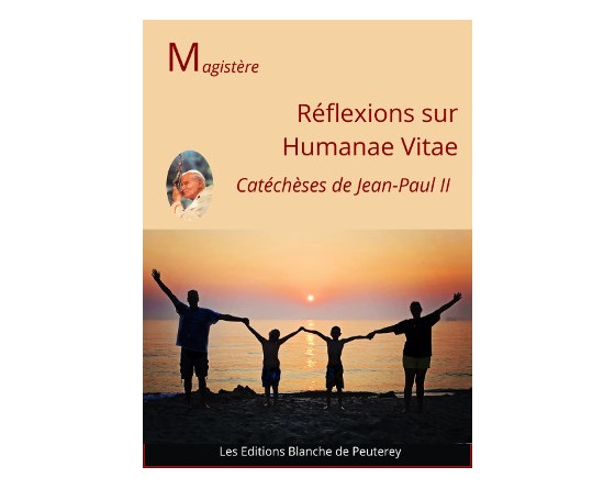 réflexions sur Humanae Vitae