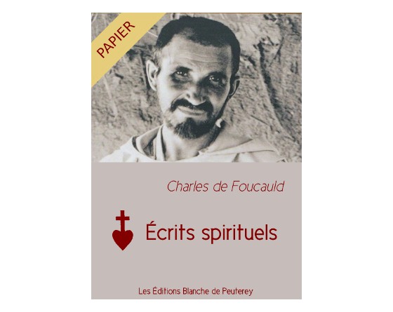 Ecrits spirituels de charles de Foucauld