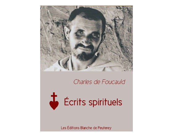 ecrits spirituels de chrales de Foucauld
