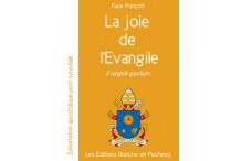Evangelii Gaudium - La joie de l'Evangile