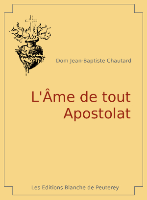 l'âme de tout apostolat