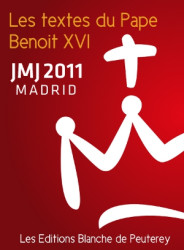 les textes du Pape des JMJ 2011