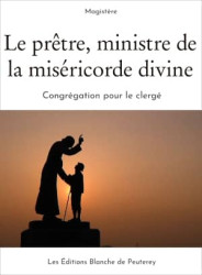 Le prêtre, ministre de la misericorde divine