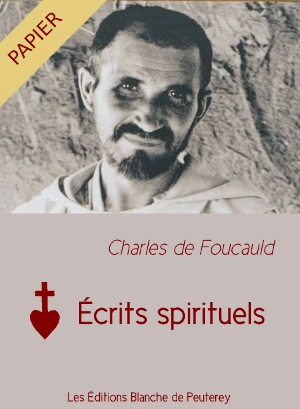 Ecrits spirituels de charles de Foucauld