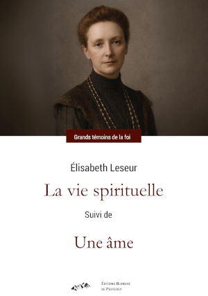 la vie spirituelle (suivie de Une âme)