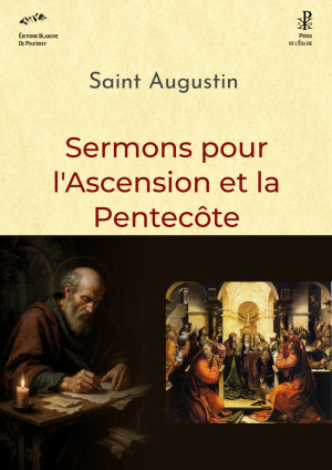 Sermons de saint Augustin pour l'Ascension et la Pentecôte