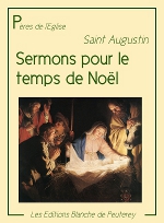 saint Augustin sermons temps de Noel